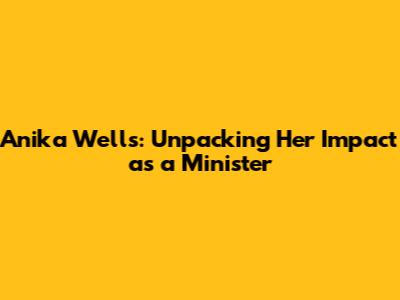 Anika Wells: Unpacking Her Impact as a Minister