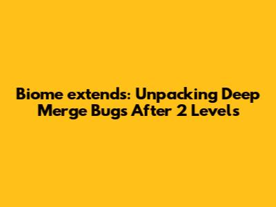 Biome `extends`: Unpacking Deep Merge Bugs After 2 Levels