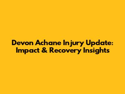Devon Achane Injury Update: Impact & Recovery Insights
