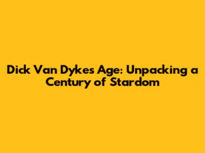 Dick Van Dyke's Age: Unpacking a Century of Stardom