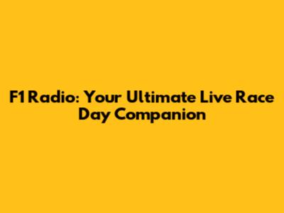 F1 Radio: Your Ultimate Live Race Day Companion