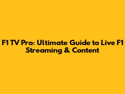F1 TV Pro: Ultimate Guide to Live F1 Streaming & Content