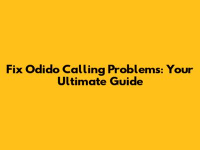 Fix Odido Calling Problems: Your Ultimate Guide