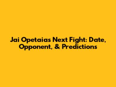 Jai Opetaia's Next Fight: Date, Opponent, & Predictions