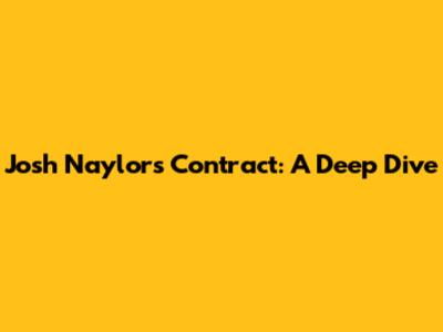 Josh Naylor's Contract: A Deep Dive