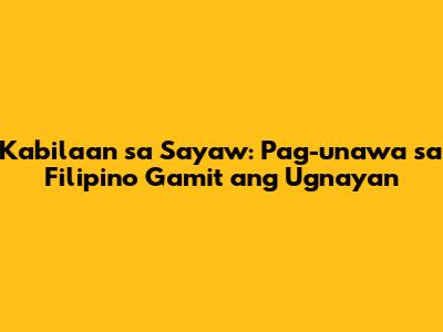 Kabilaan sa Sayaw: Pag-unawa sa Filipino Gamit ang Ugnayan