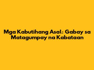 Mga Kabutihang Asal: Gabay sa Matagumpay na Kabataan