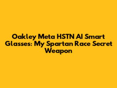 Oakley Meta HSTN AI Smart Glasses: My Spartan Race Secret Weapon