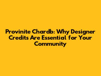 Provinite Chardb: Why Designer Credits Are Essential for Your Community