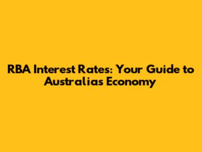 RBA Interest Rates: Your Guide to Australia's Economy