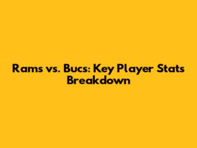 Rams vs. Bucs: Key Player Stats Breakdown