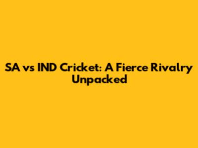 SA vs IND Cricket: A Fierce Rivalry Unpacked