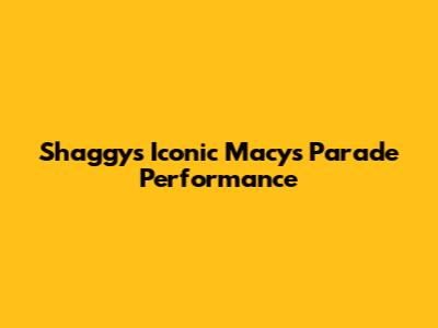 Shaggy's Iconic Macy's Parade Performance