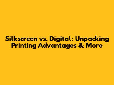 Silkscreen vs. Digital: Unpacking Printing Advantages & More