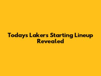 Today's Lakers Starting Lineup Revealed