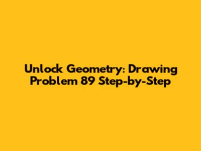 Unlock Geometry: Drawing Problem 89 Step-by-Step