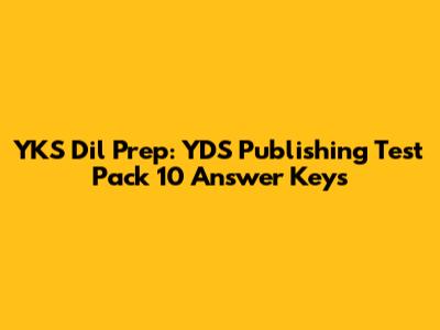 YKS Dil Prep: YDS Publishing Test Pack 10 Answer Keys
